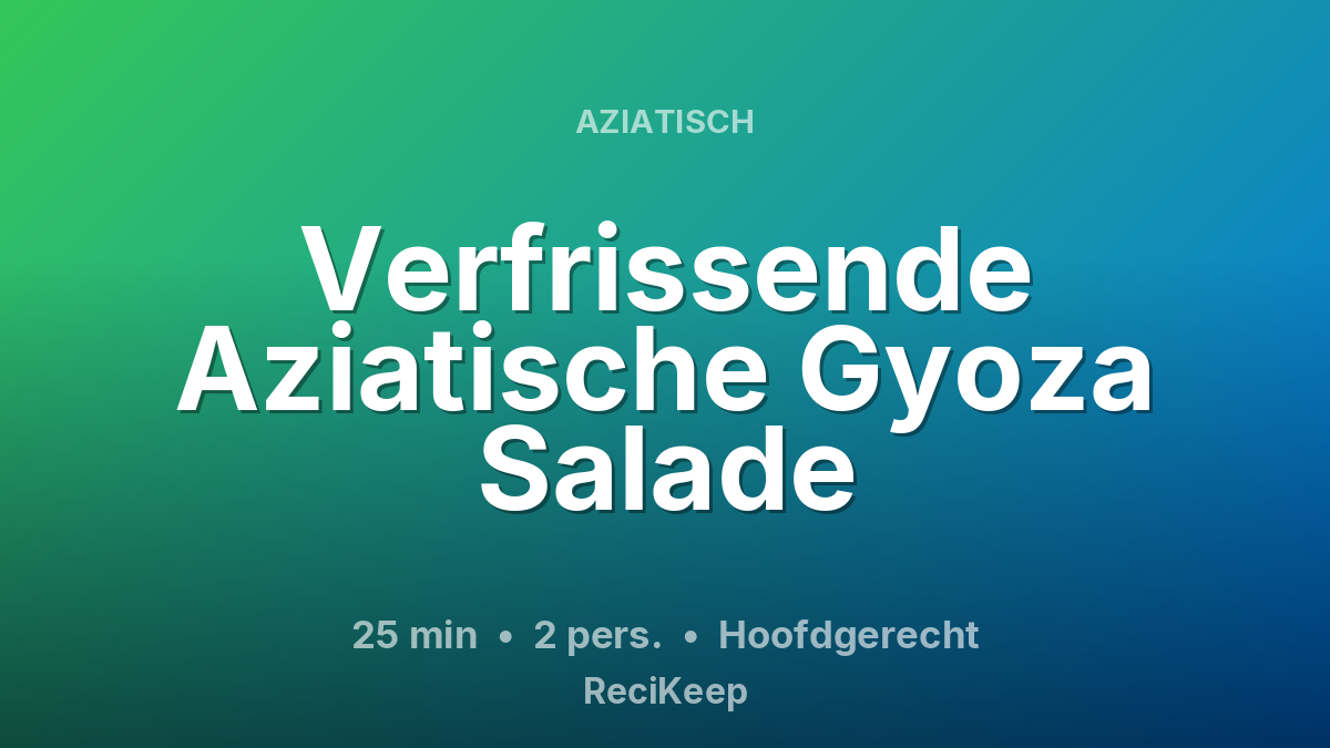 Receptkaart Verfrissende Aziatische Gyoza Salade – Hoofdgerecht