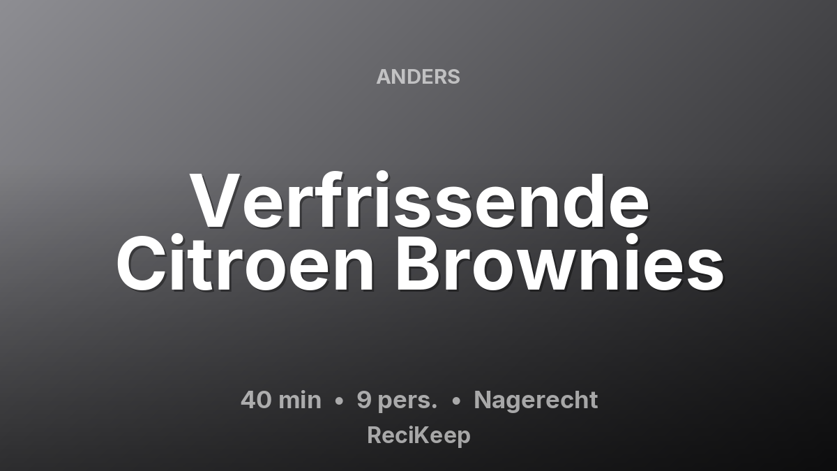Receptkaart Verfrissende Citroen Brownies – Nagerecht