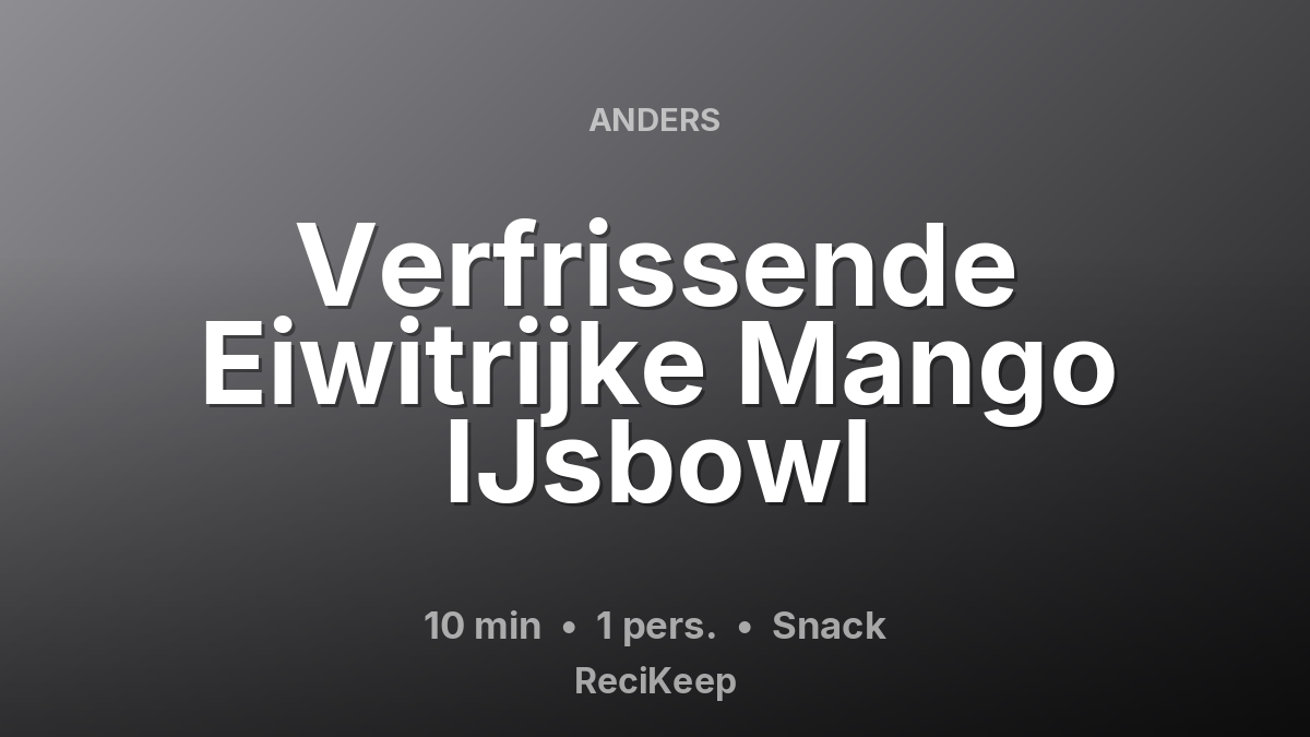 Receptkaart Verfrissende Eiwitrijke Mango IJsbowl – Snack