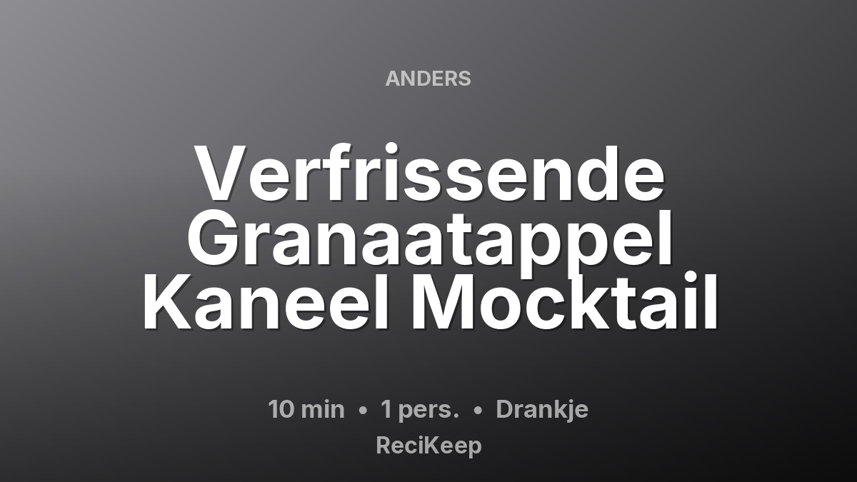 Receptkaart Verfrissende Granaatappel Kaneel Mocktail – Drankje