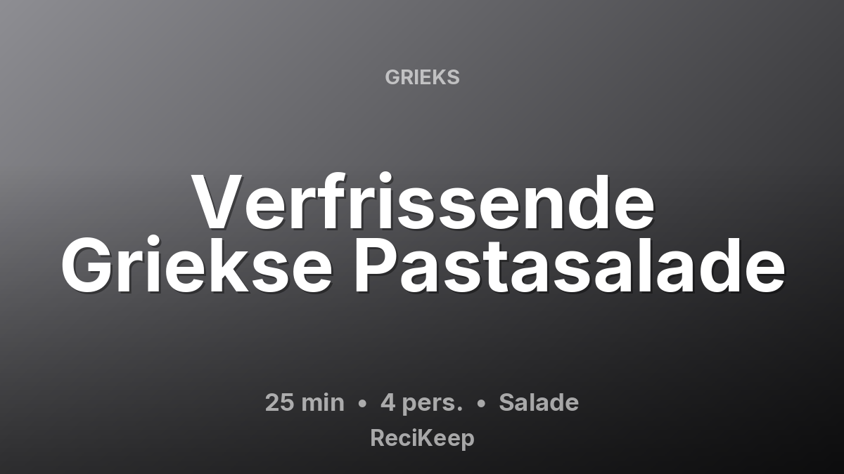 Receptkaart Verfrissende Griekse Pastasalade – Salade