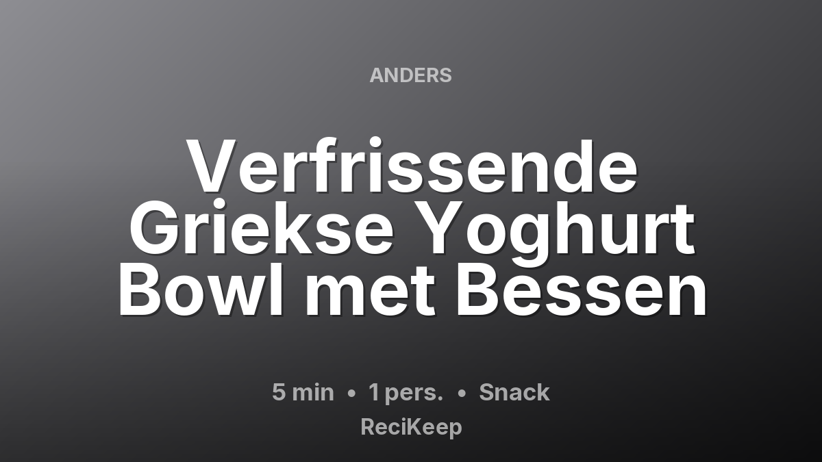 Receptkaart Verfrissende Griekse Yoghurt Bowl met Bessen – Snack