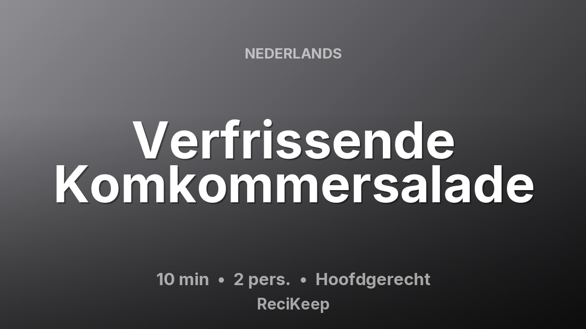 Receptkaart Verfrissende Komkommersalade – Hoofdgerecht