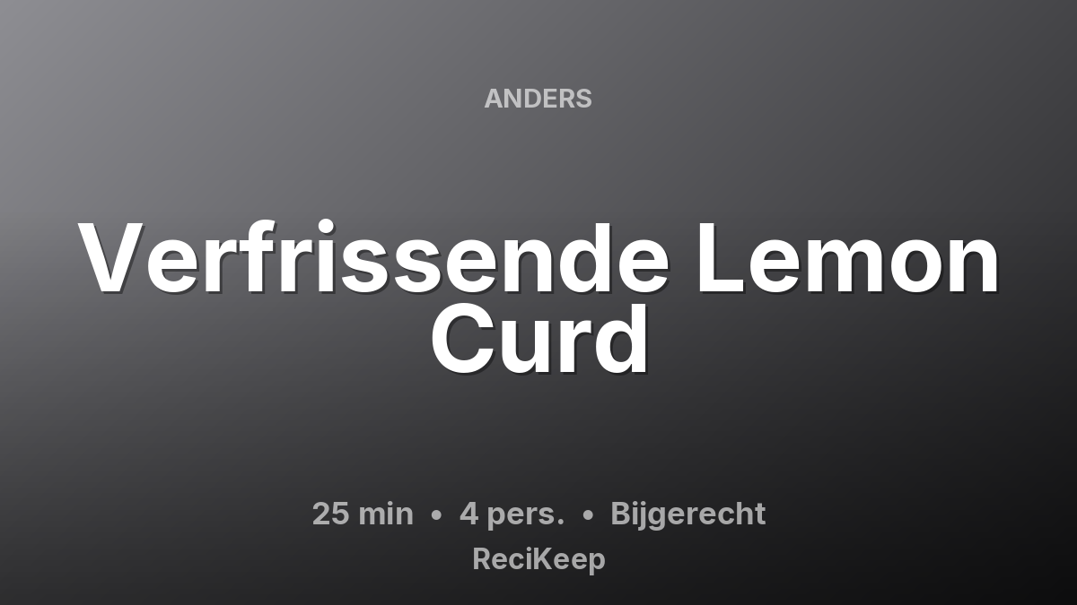 Receptkaart Verfrissende Lemon Curd – Bijgerecht
