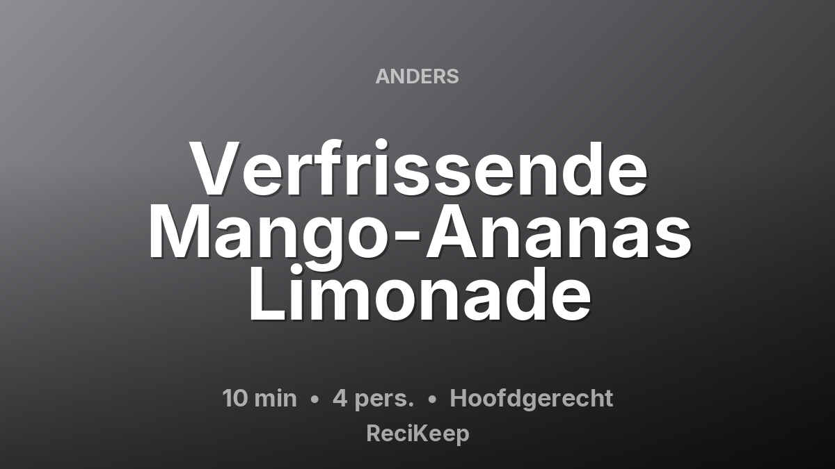 Receptkaart Verfrissende Mango-Ananas Limonade – Hoofdgerecht