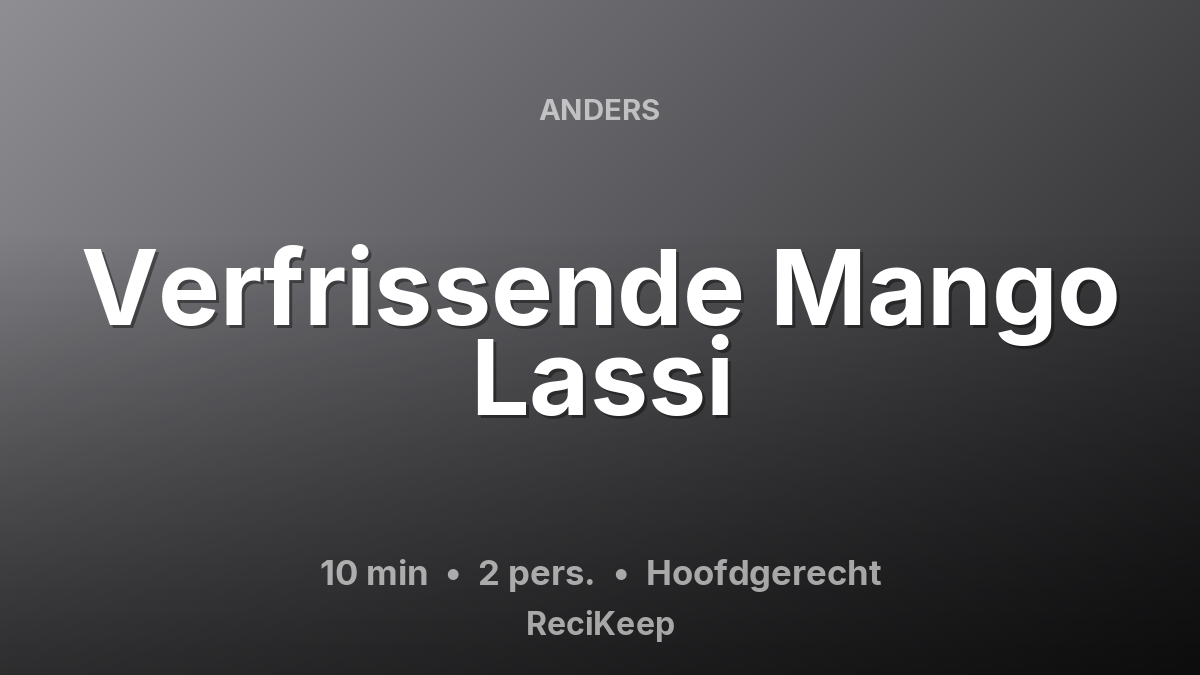 Receptkaart Verfrissende Mango Lassi – Hoofdgerecht