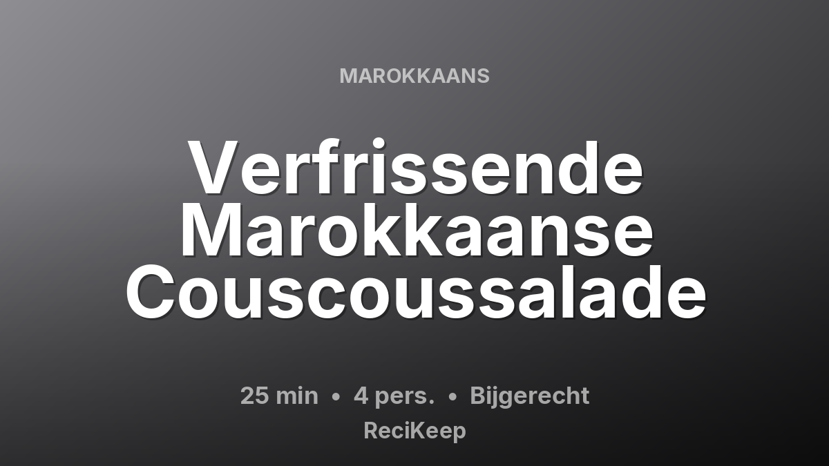 Receptkaart Verfrissende Marokkaanse Couscoussalade – Bijgerecht
