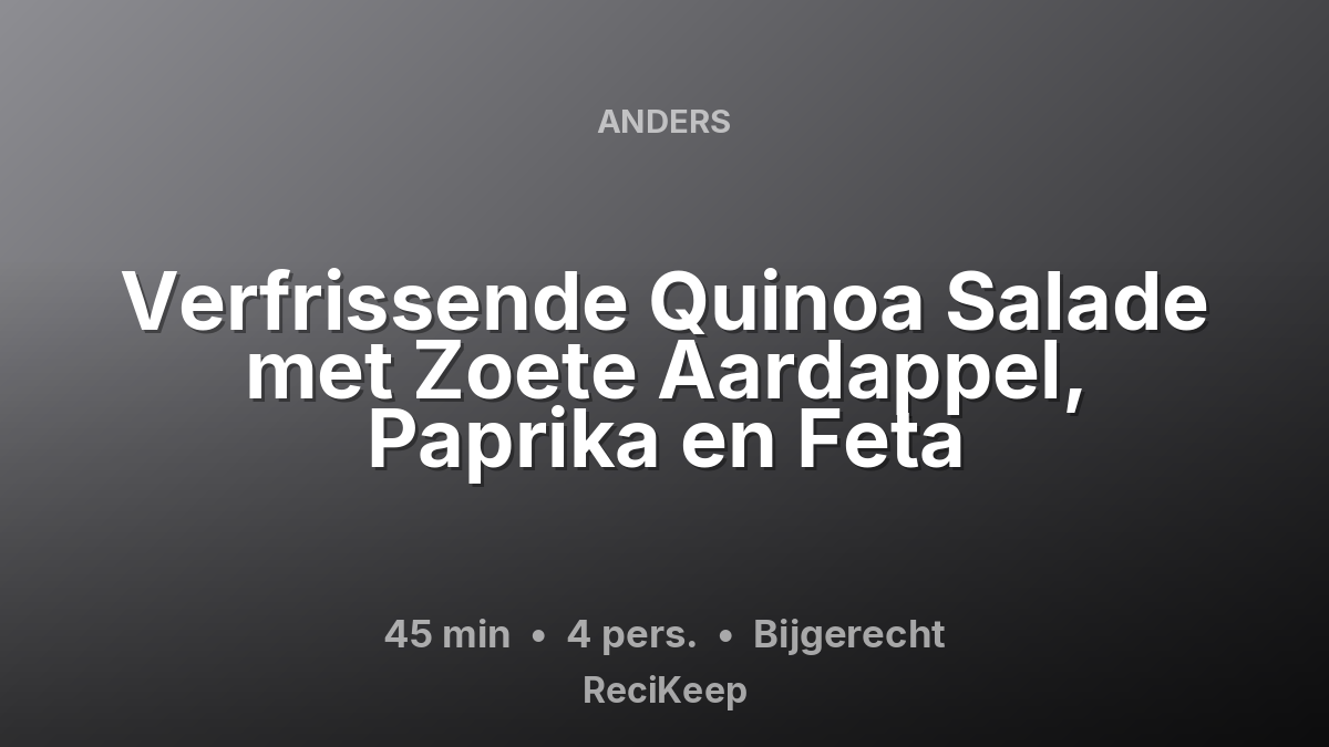 Receptkaart Verfrissende Quinoa Salade met Zoete Aardappel, Paprika en Feta – Bijgerecht