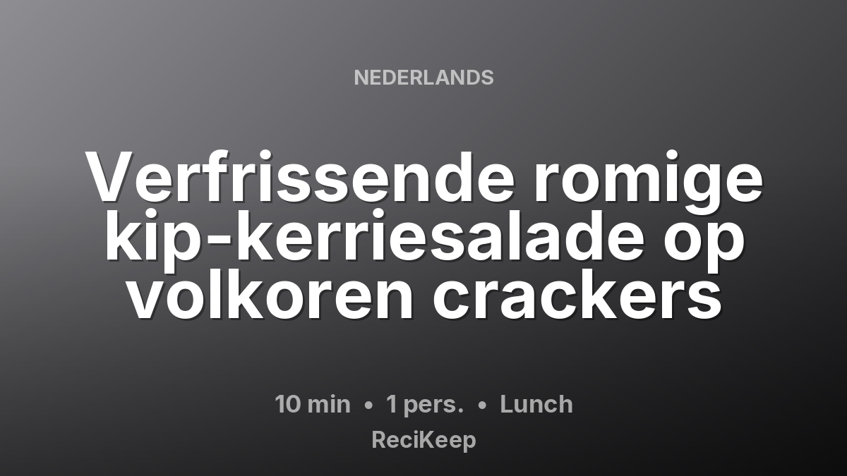 Receptkaart Verfrissende romige kip-kerriesalade op volkoren crackers – Lunch