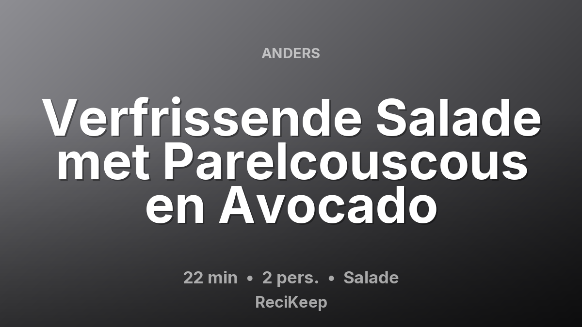 Receptkaart Verfrissende Salade met Parelcouscous en Avocado – Salade