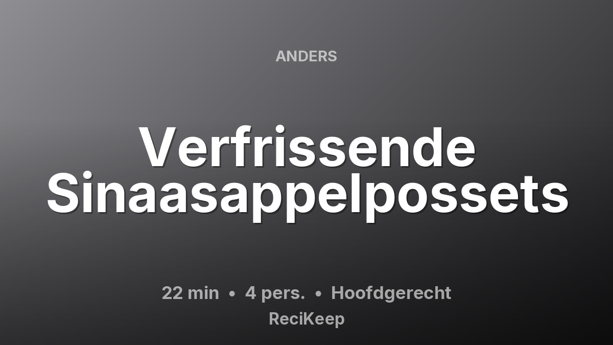 Receptkaart Verfrissende Sinaasappelpossets – Hoofdgerecht