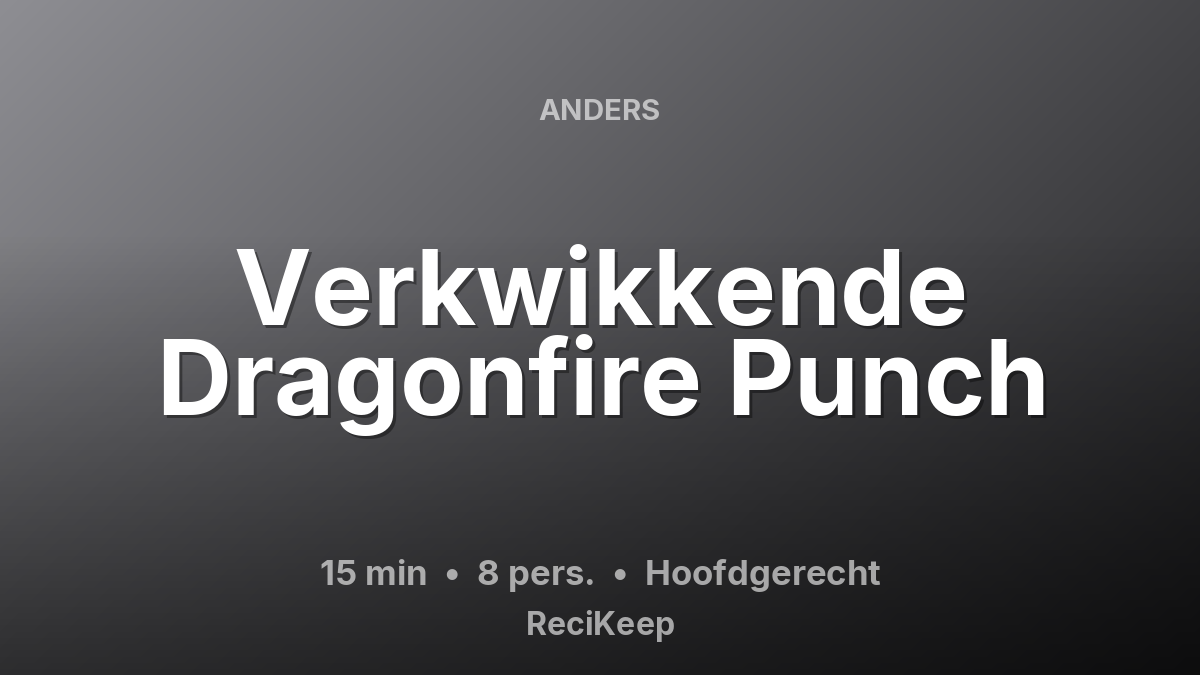 Receptkaart Verkwikkende Dragonfire Punch – Hoofdgerecht