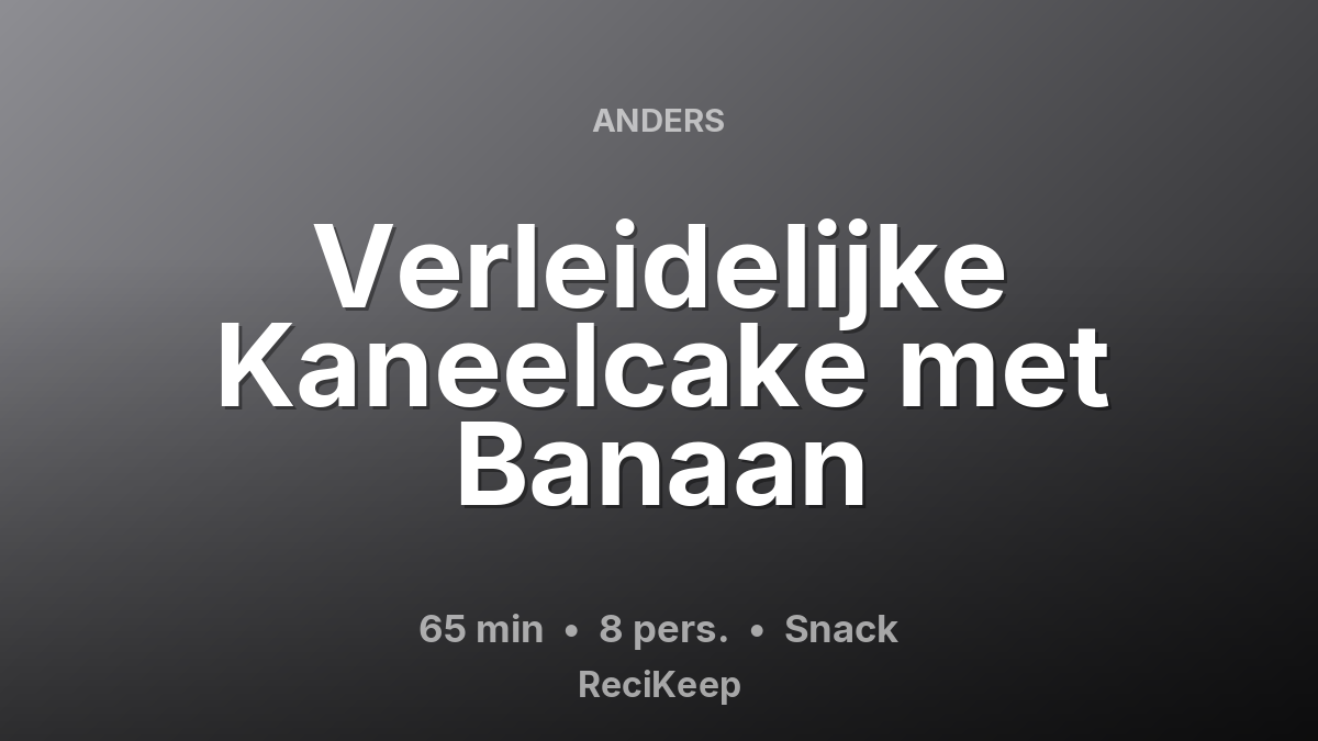 Receptkaart Verleidelijke Kaneelcake met Banaan – Snack