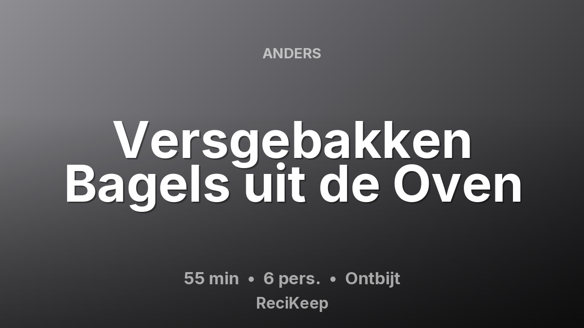 Receptkaart Versgebakken Bagels uit de Oven – Ontbijt