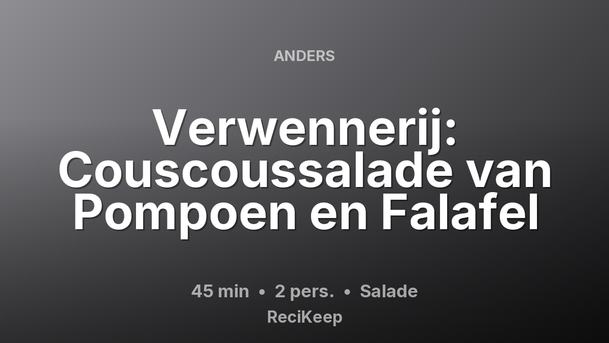 Receptkaart Verwennerij: Couscoussalade van Pompoen en Falafel – Salade