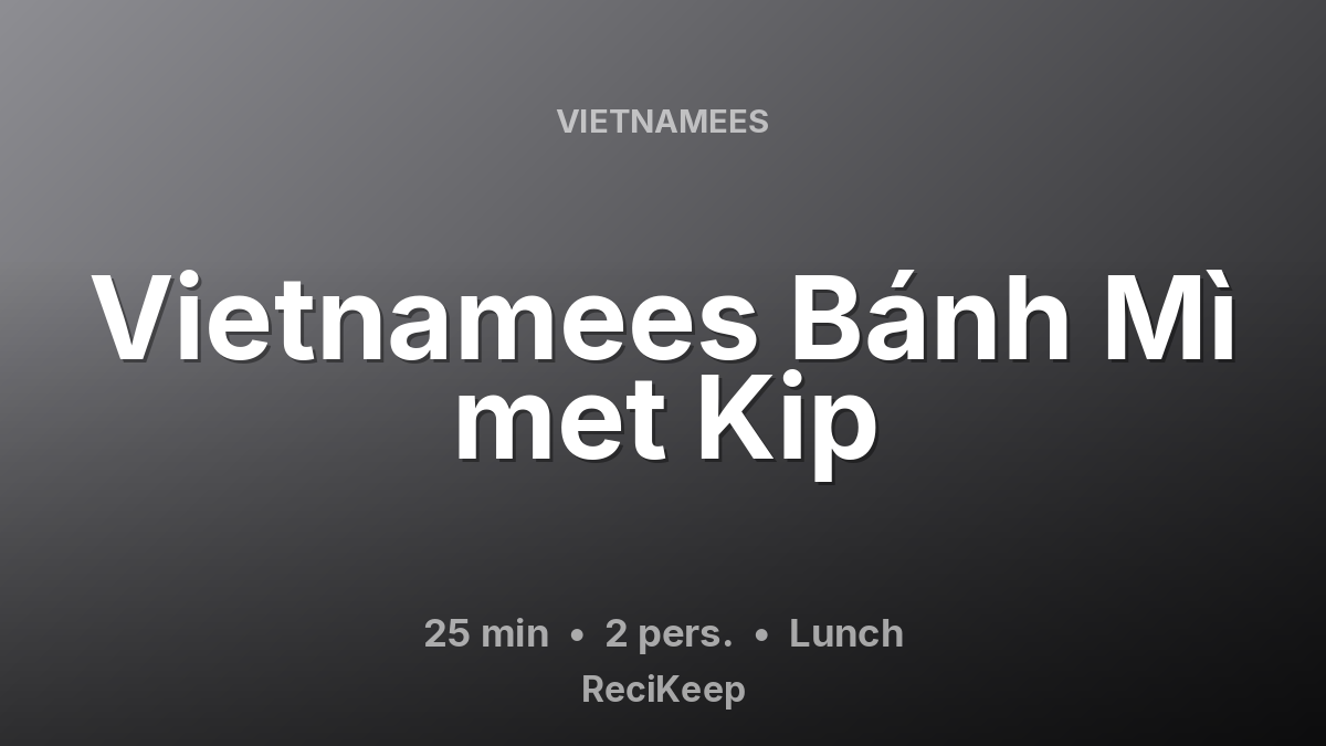 Receptkaart Vietnamees Bánh Mì met Kip – Lunch