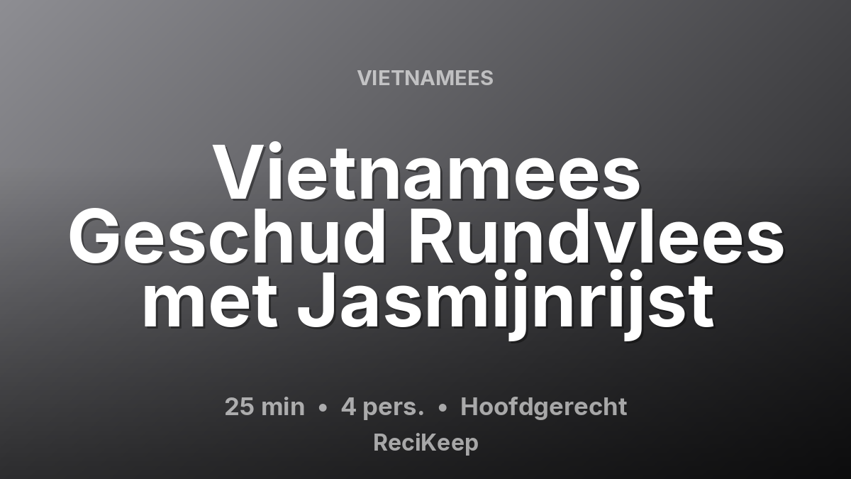 Receptkaart Vietnamees Geschud Rundvlees met Jasmijnrijst – Hoofdgerecht