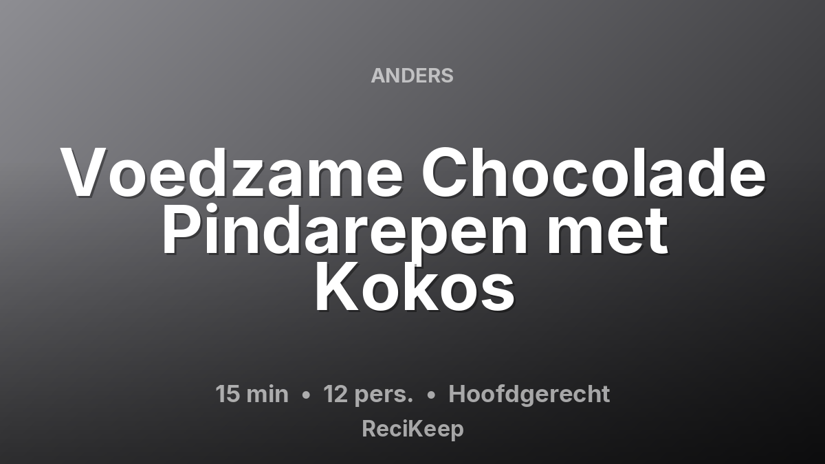 Receptkaart Voedzame Chocolade Pindarepen met Kokos – Hoofdgerecht