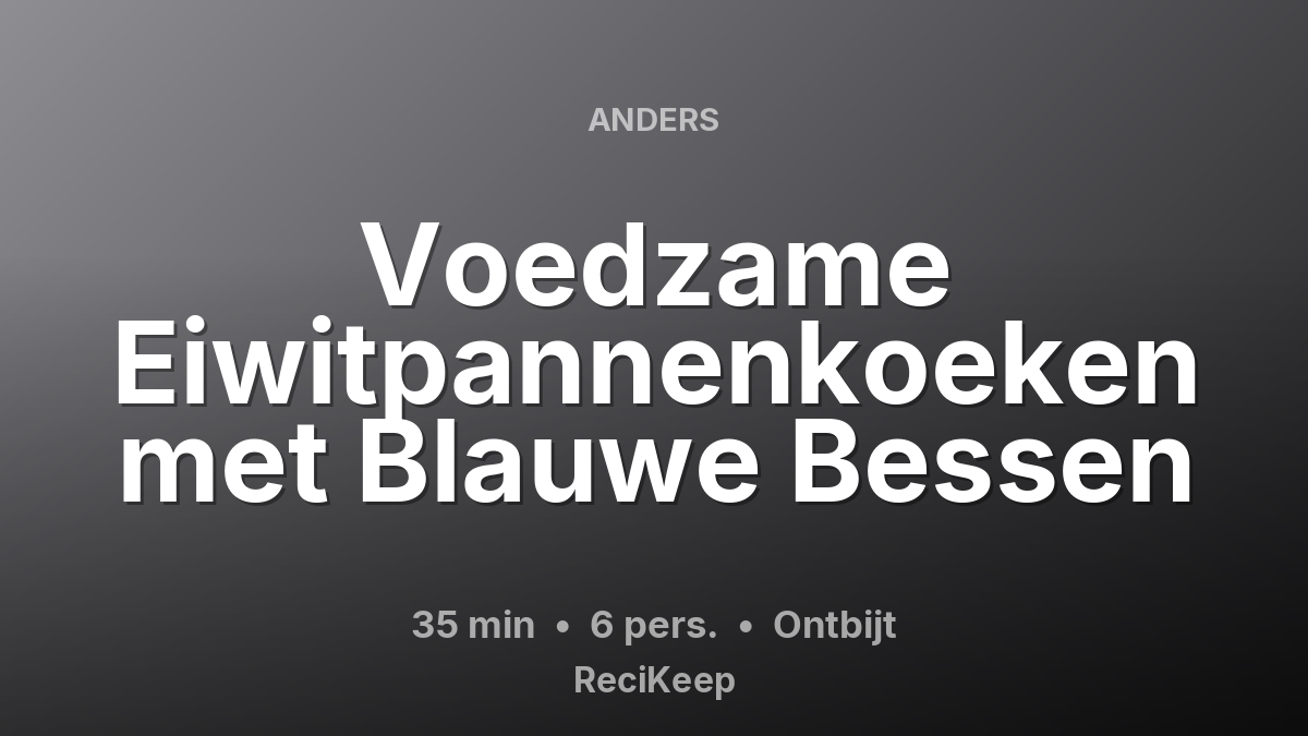 Receptkaart Voedzame Eiwitpannenkoeken met Blauwe Bessen – Ontbijt
