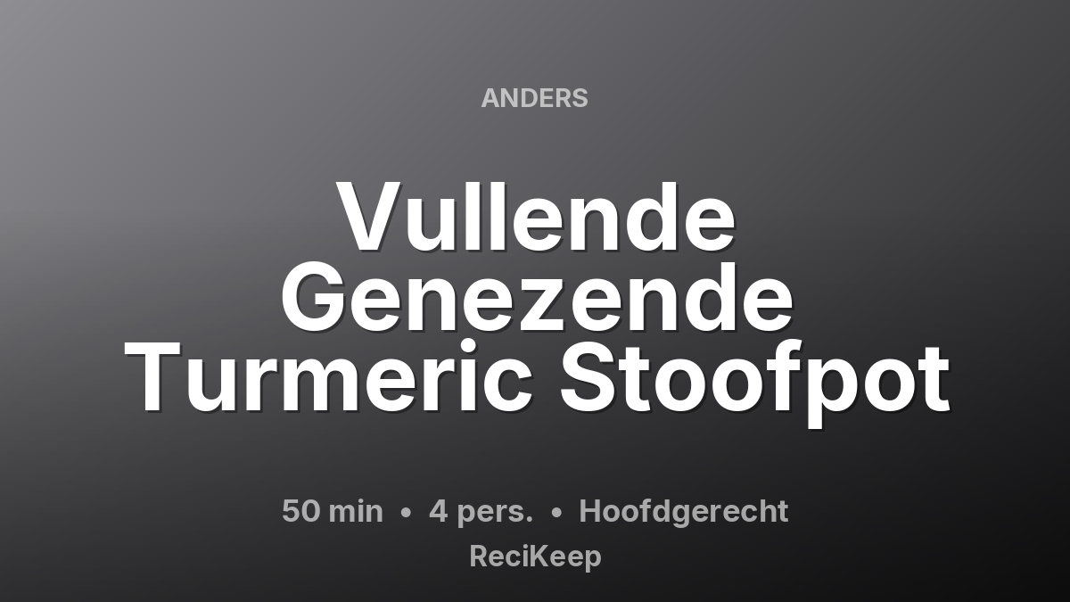 Receptkaart Vullende Genezende Turmeric Stoofpot – Hoofdgerecht