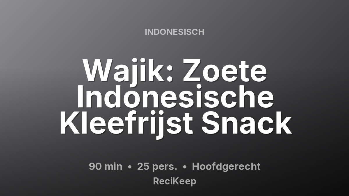 Receptkaart Wajik: Zoete Indonesische Kleefrijst Snack – Hoofdgerecht