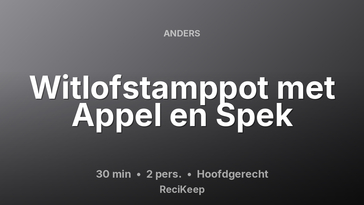 Receptkaart Witlofstamppot met Appel en Spek – Hoofdgerecht