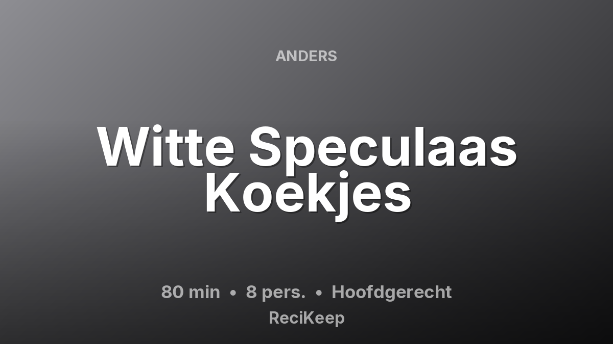 Receptkaart Witte Speculaas Koekjes – Hoofdgerecht