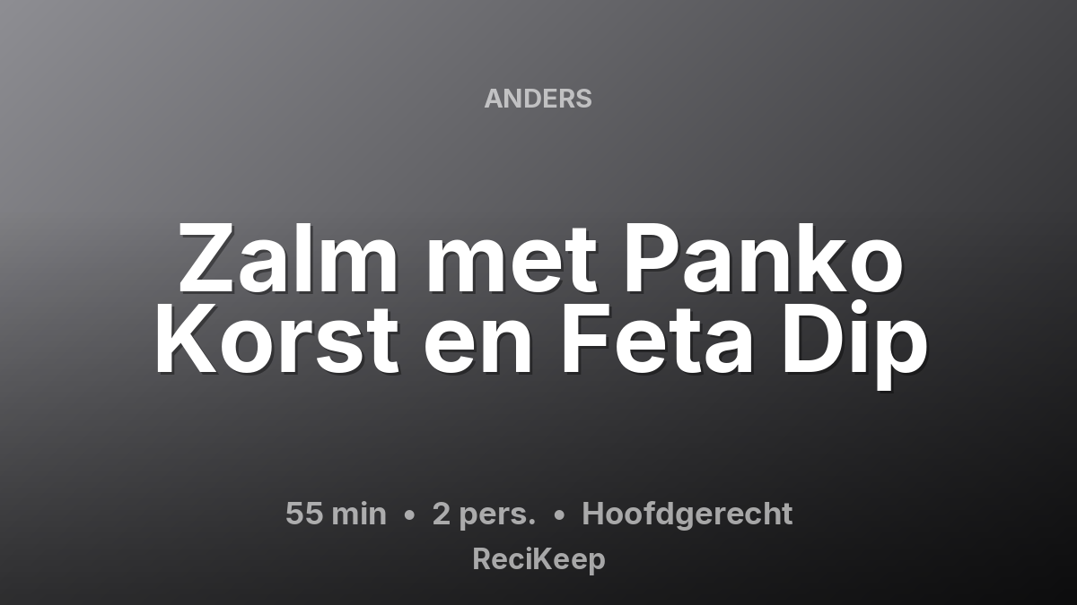 Receptkaart Zalm met Panko Korst en Feta Dip – Hoofdgerecht