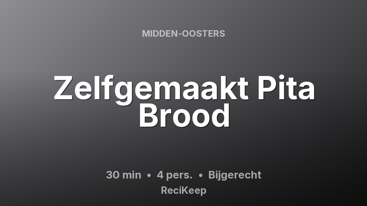Receptkaart Zelfgemaakt Pita Brood – Bijgerecht