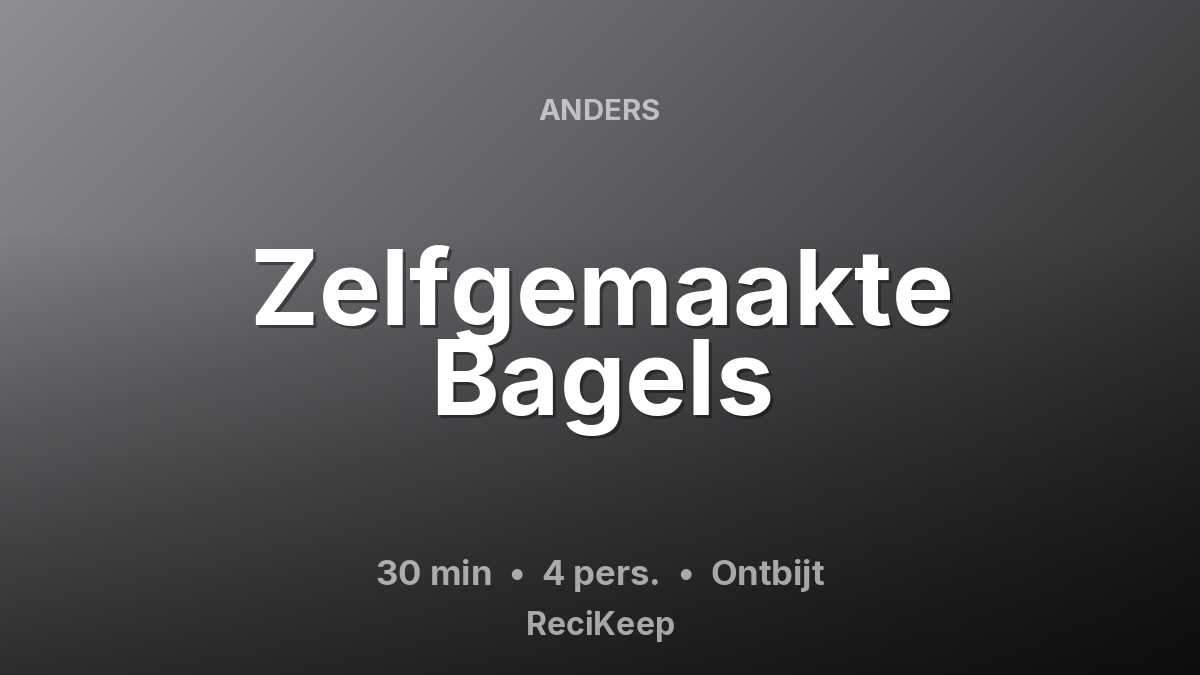 Receptkaart Zelfgemaakte Bagels – Ontbijt