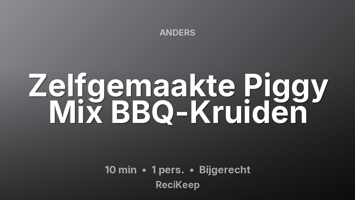 Receptkaart Zelfgemaakte Piggy Mix BBQ-Kruiden – Bijgerecht