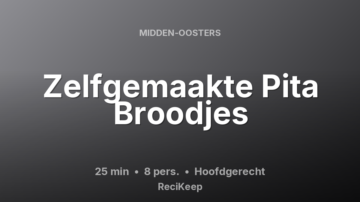 Receptkaart Zelfgemaakte Pita Broodjes – Hoofdgerecht