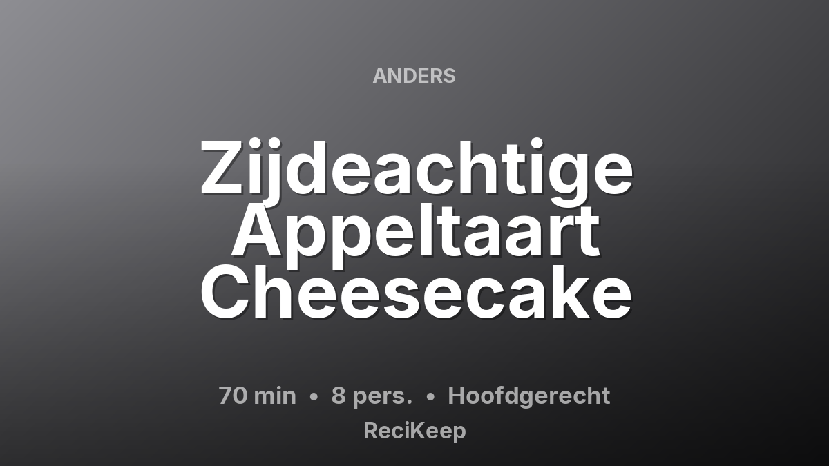 Receptkaart Zijdeachtige Appeltaart Cheesecake – Hoofdgerecht