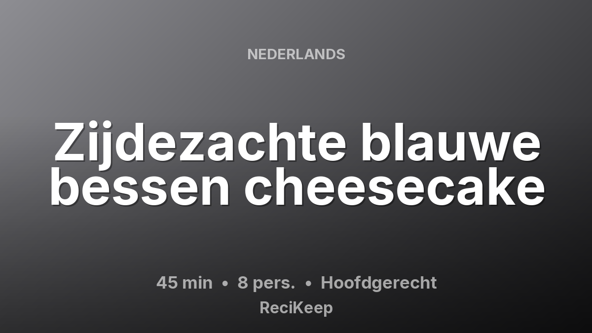 Receptkaart Zijdezachte blauwe bessen cheesecake – Hoofdgerecht
