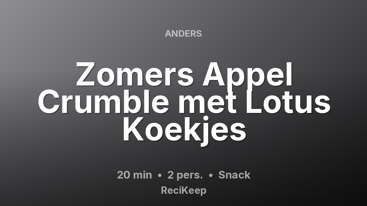 Receptkaart Zomers Appel Crumble met Lotus Koekjes – Snack
