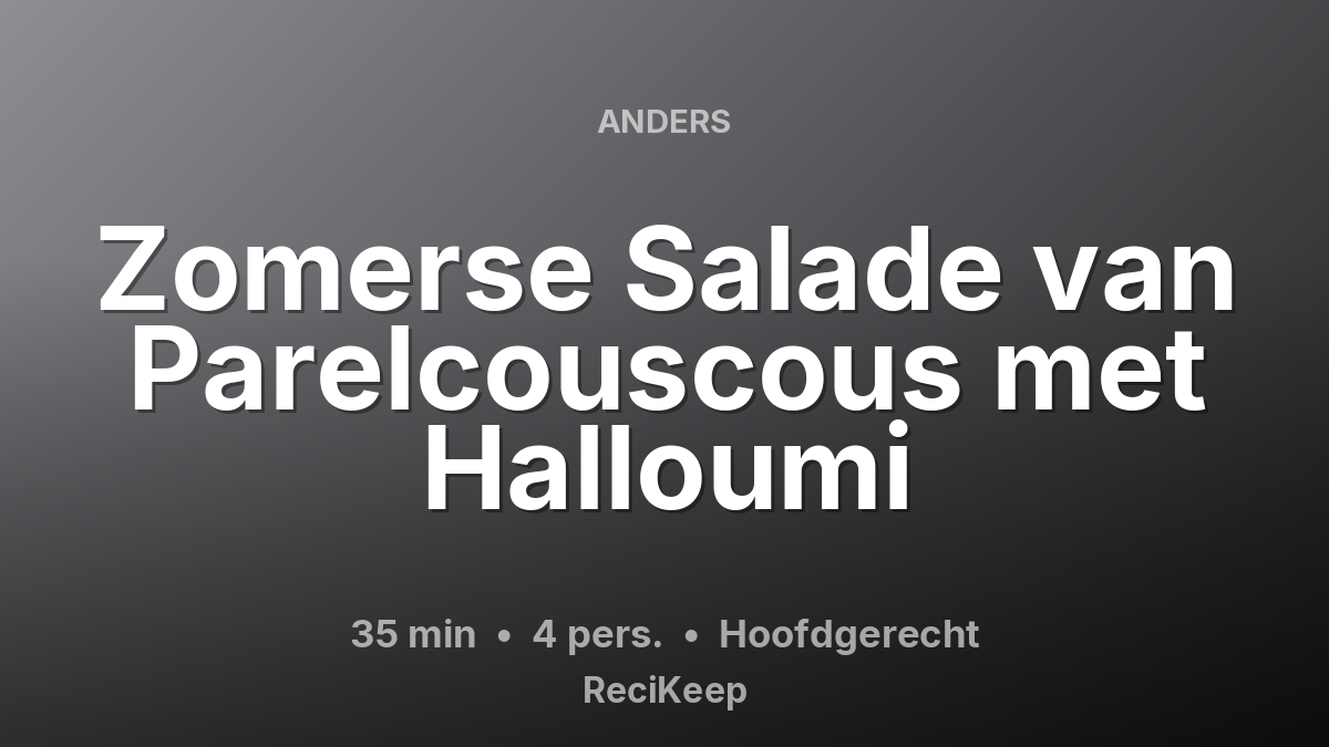 Receptkaart Zomerse Salade van Parelcouscous met Halloumi – Hoofdgerecht