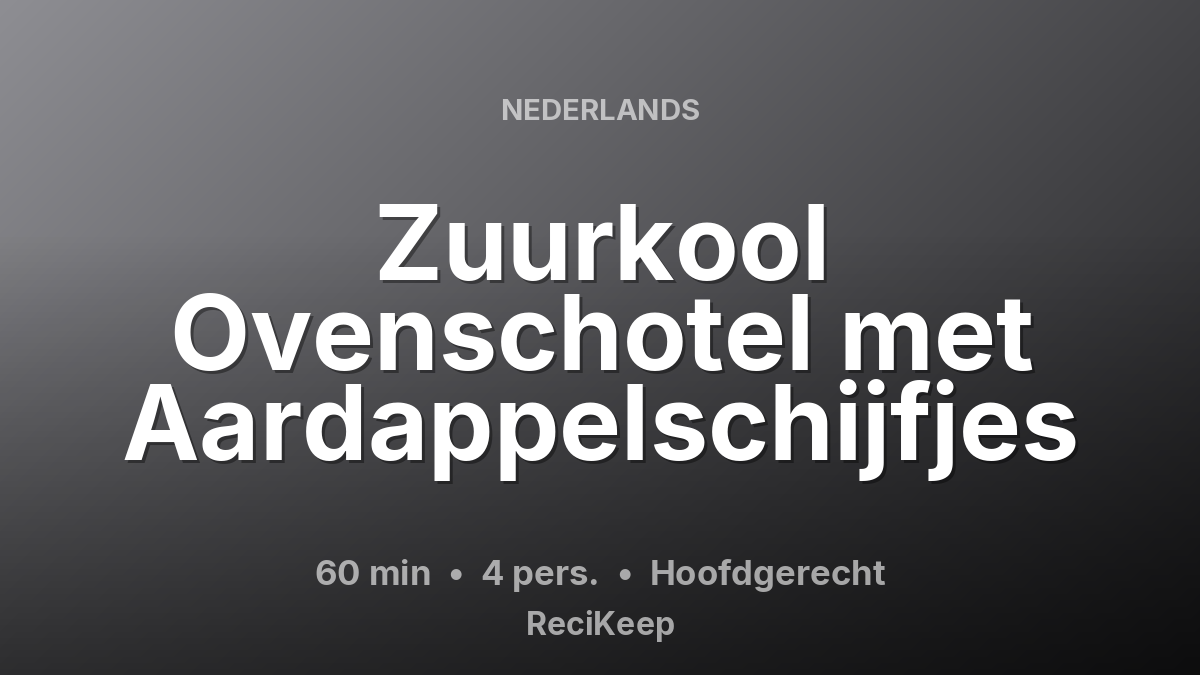 Receptkaart Zuurkool Ovenschotel met Aardappelschijfjes – Hoofdgerecht