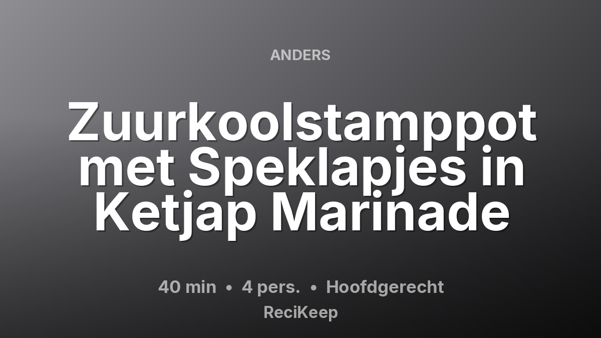 Receptkaart Zuurkoolstamppot met Speklapjes in Ketjap Marinade – Hoofdgerecht