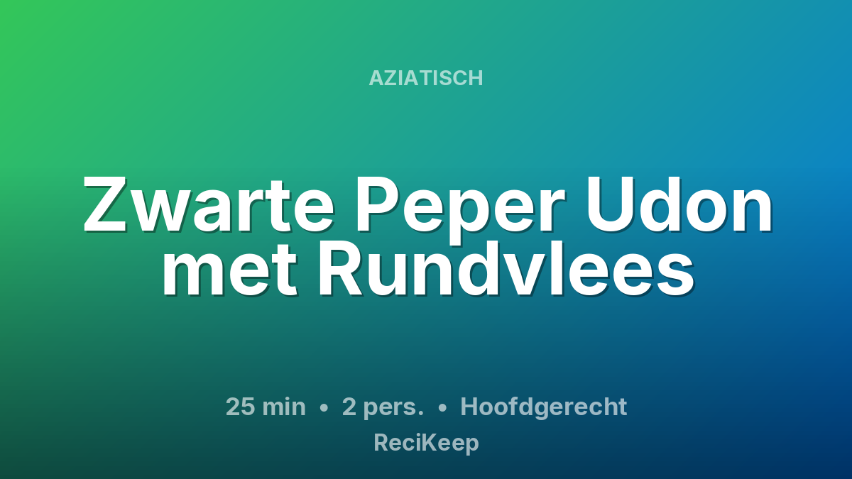 Receptkaart Zwarte Peper Udon met Rundvlees – Hoofdgerecht