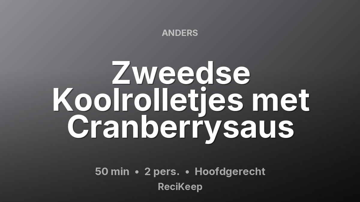 Receptkaart Zweedse Koolrolletjes met Cranberrysaus – Hoofdgerecht